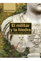 El militar y la hiedra. Adriano bajo el signo de Dioniso