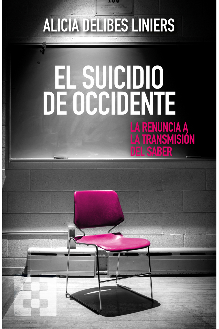 El suicidio de Occidente. La renuncia a la transmisión del saber