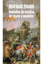 Habladles de batallas de reyes y elefantes