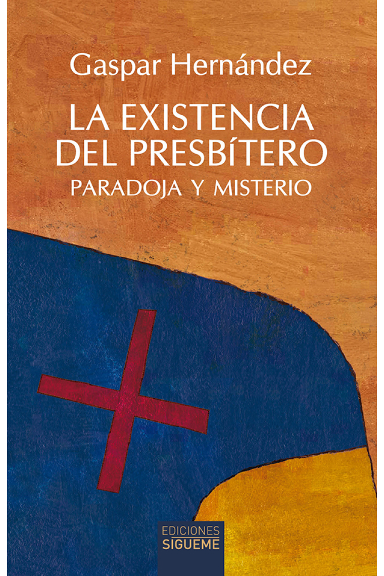 La existencia del presbítero: paradoja y misterio