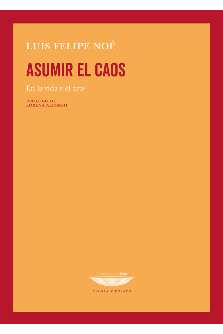 Asumir el caos: en la vida y el arte