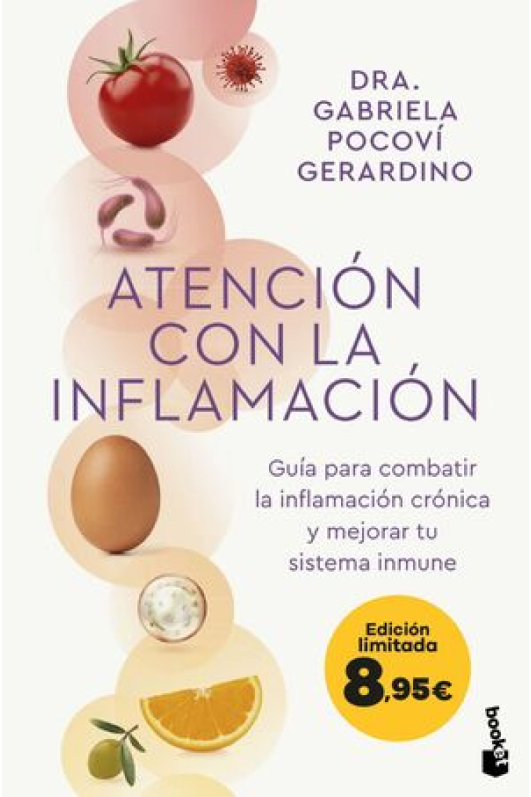 Atención con la inflamación. Guía para combatir la inflamación crónica y mejorar tu sistema inmune (Edición limitada)