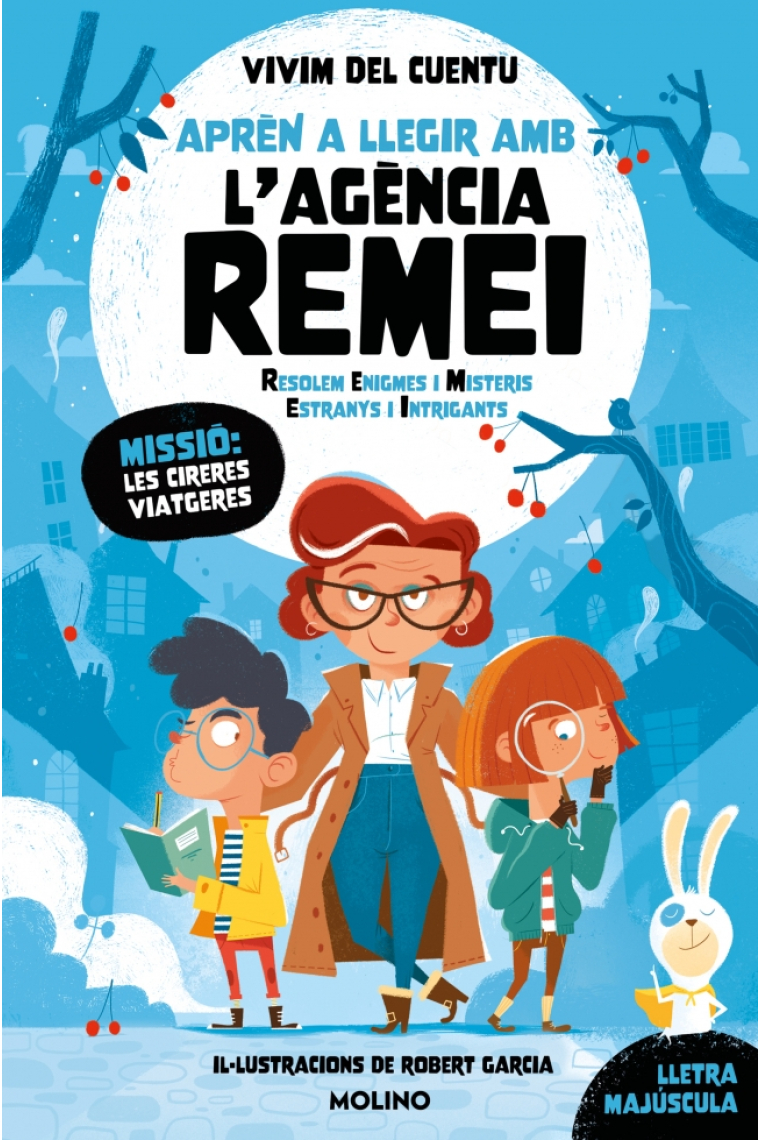 Aprèn a llegir amb l'Agència REMEI (Resolem Enigmes i Misteris Estranys i Intrigants) - Missió: les cireres viatgeres