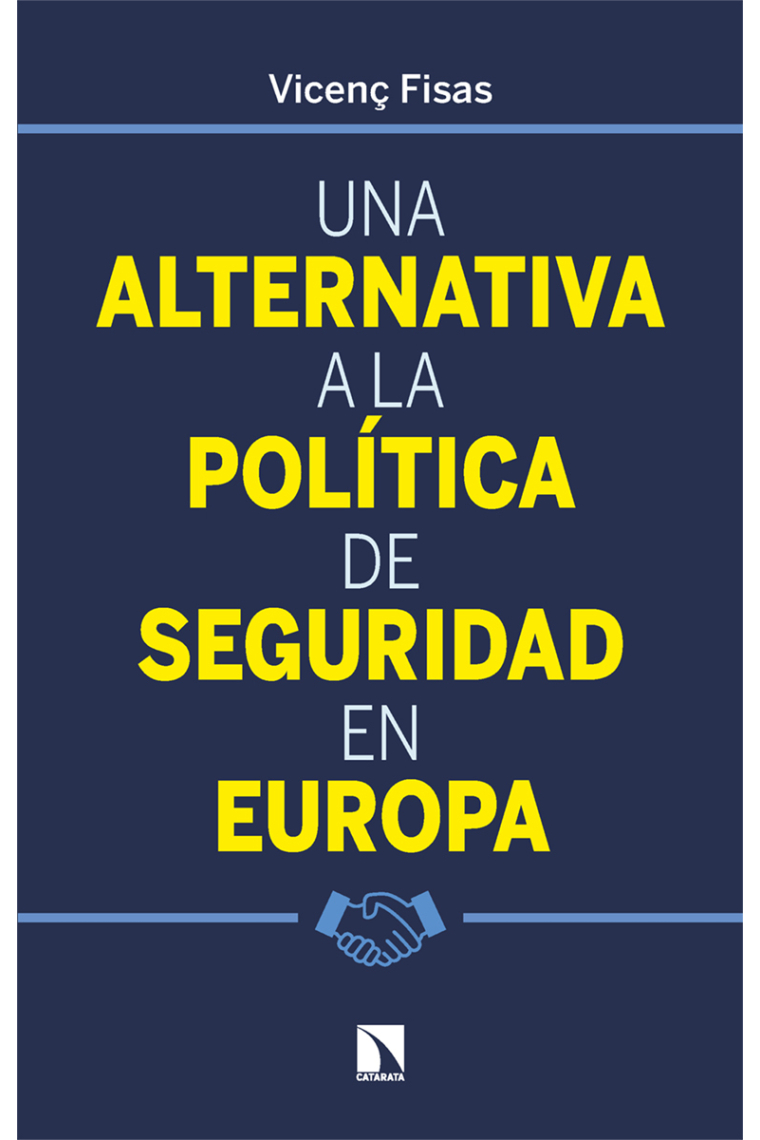 Una alternativa a la política de seguridad en Europa