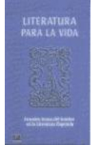 Literatura para la vida : grandes temas del hombre en la literatura española