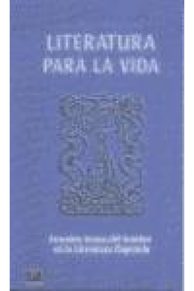 Literatura para la vida : grandes temas del hombre en la literatura española