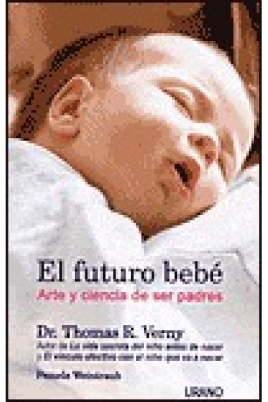 El futuro bebé. Arte y ciencia de ser padres