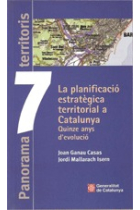 La planificació estratègica territorial a Catalunya. Quinze anys d'evolució