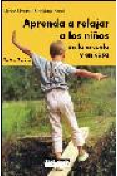 Aprender a relajar a los niños en la escuela y en casa. De 2 a 7 años