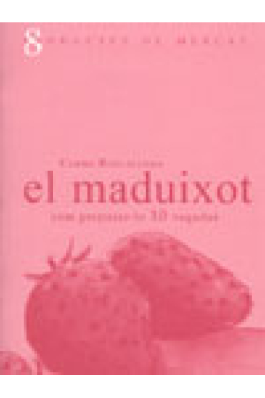 El maduixot, com preparar-lo 10 vegades