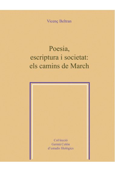 Poesía,escriptura i societat:els camins de March