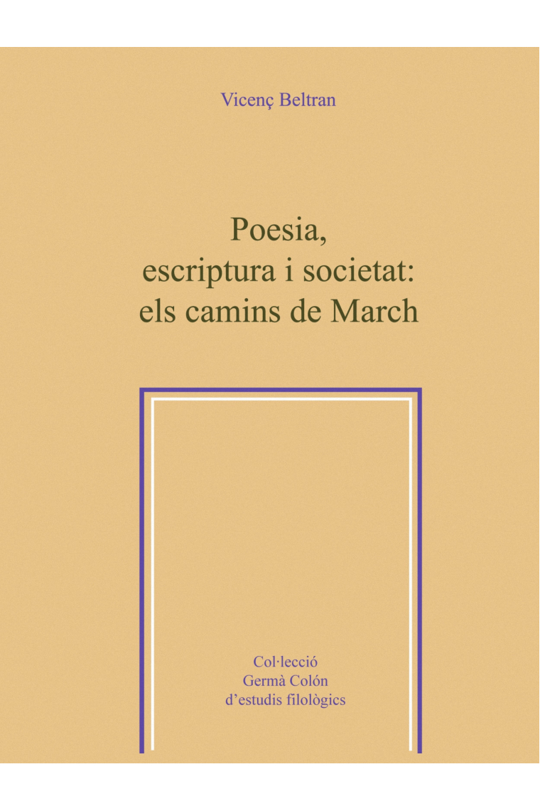 Poesía,escriptura i societat:els camins de March