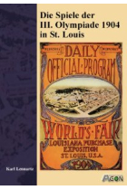 Die Spiele der III. Olympiade 1904 St. Louis