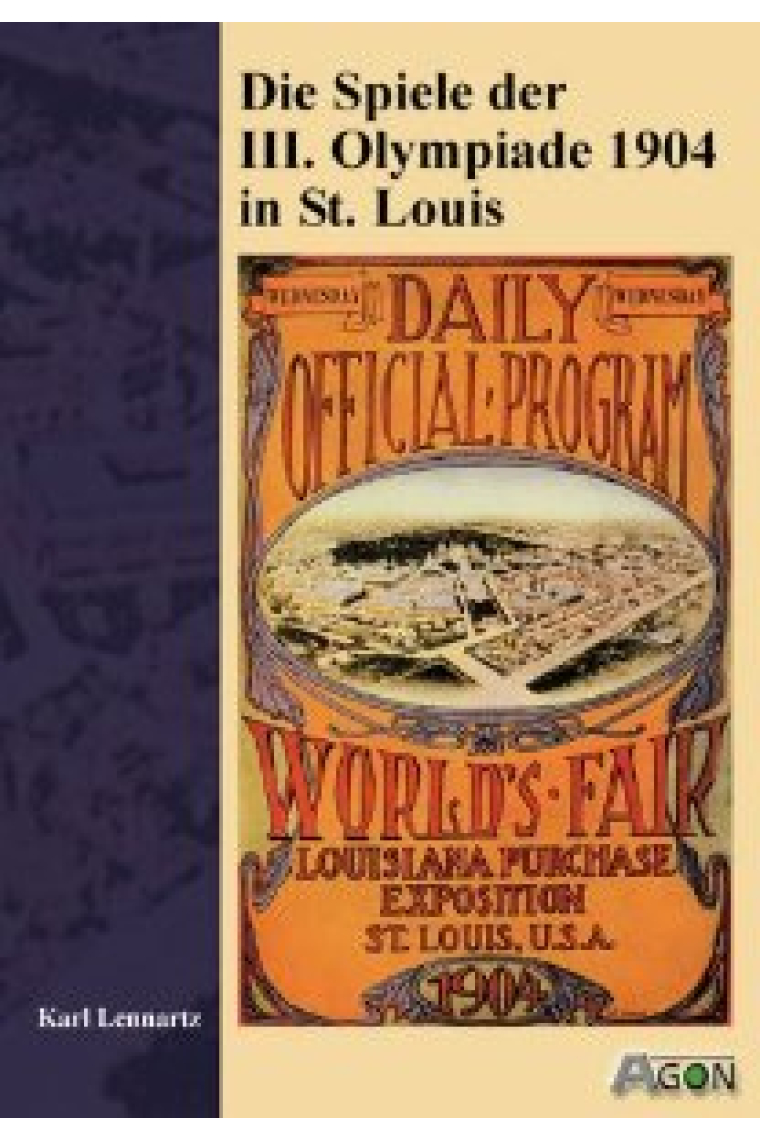 Die Spiele der III. Olympiade 1904 St. Louis