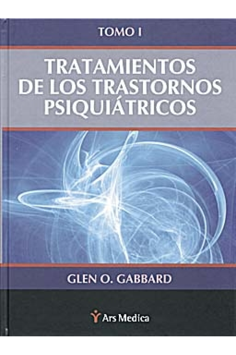 Tratamiento de trastornos psiquiatricos. Tomo 1