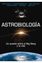 Astrobiología. Un puente entre el big bang y la vida