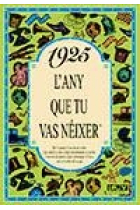 1925. L'any que tu vas nèixer