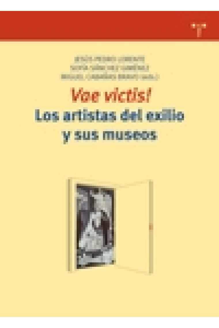 Vae Victis! Los artistas del exilio y sus museos