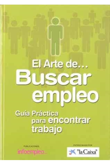 El arte de buscar empleo : guía práctica para encontrar trabajo