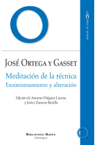 Meditación de la técnica / Ensimismamiento y alteración