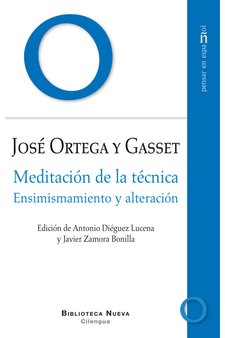 Meditación de la técnica / Ensimismamiento y alteración