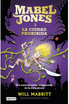 Mabel Jones y la ciudad prohibida. Mabel Jones 2