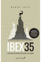 Ibex 35. Una historia herética del poder en España