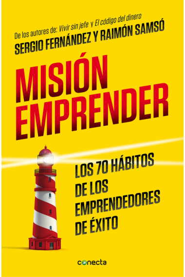 Misión emprender. Los 70 hábitos de los emprendedores de éxito