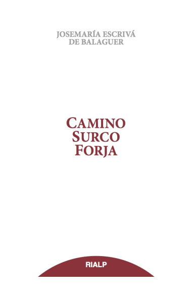 Camino, Surco, Forja