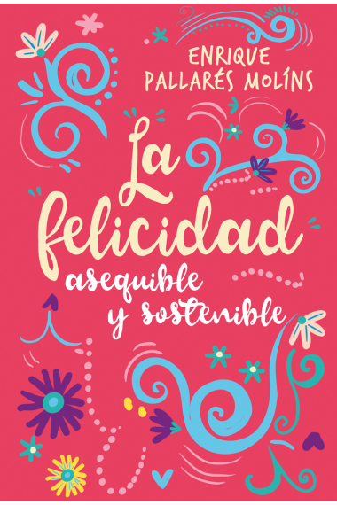 La felicidad. asequible y sostenible