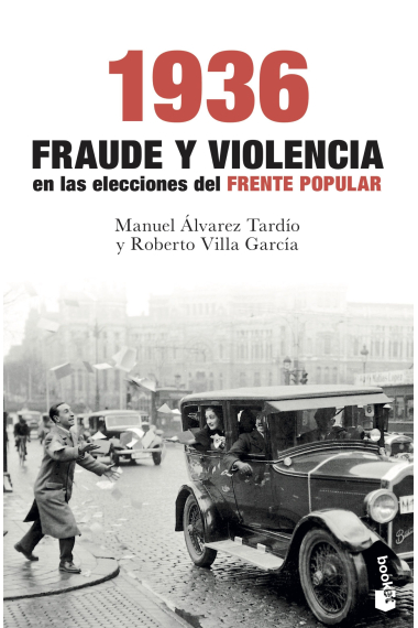 1936. Fraude y violencia en las elecciones del Frente Popular