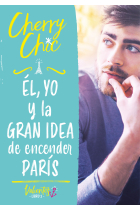 Él, yo y la gran idea de encender París (Valientes)