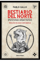 Bestiario del Norte. Seres mitológicos y animales fantásticos de Galicia, Asturias, Cantabria y País Vasco