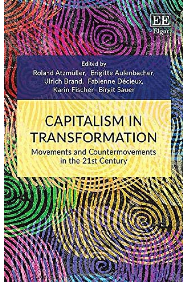 Capitalism in Transformation: Movements and Countermovements in the 21st Century