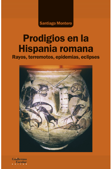 Prodigios en la Hispania romana. Rayos, terremotos, epidemias, eclipses