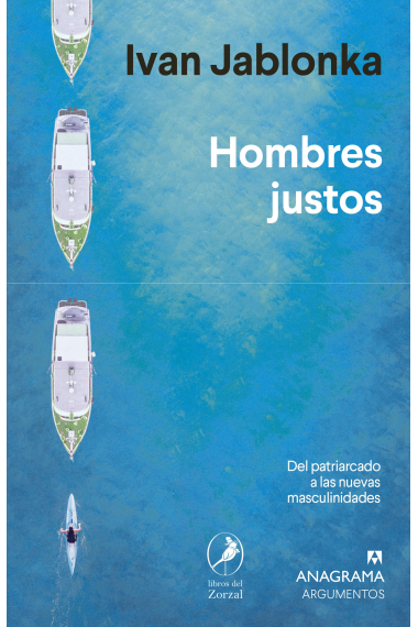 Hombres justos. Del patriarcado a las nuevas masculinidades