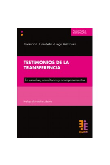 Testimonios de la transferencia. En escuelas, consultorios y acompañamientos