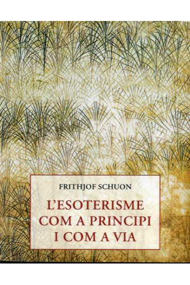 L'esoterisme com a principi i com a via