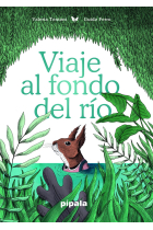 Viaje al fondo del río