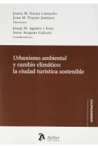 Urbanismo ambiental y cambio climático: la ciudad turística sostenible.