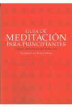 Guia de meditación para principiantes. Líneas directrices del Lam rim