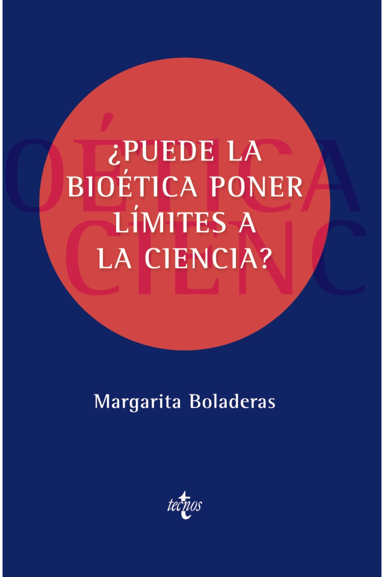 ¿Puede la bioética poner límites a la ciencia?