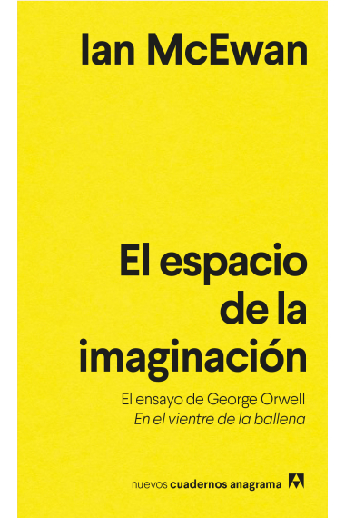 El espacio de la imaginación: el ensayo de George Orwell En el vientre de la ballena