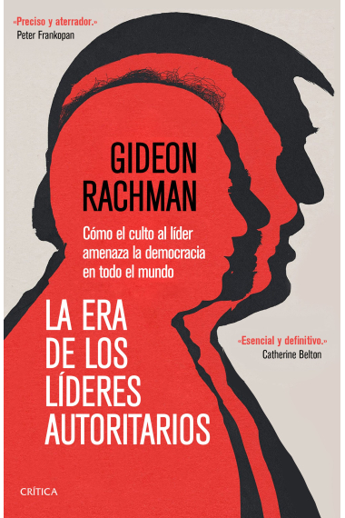 La era de los líderes autoritarios. Cómo el culto a la personalidad amenaza la democracia en el mundo