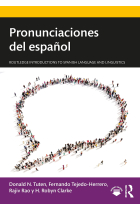 Pronunciaciones del español (Routledge Introductions to Spanish Language and Linguistics)