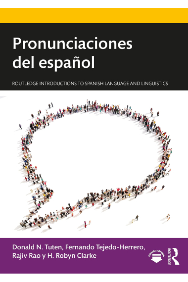 Pronunciaciones del español (Routledge Introductions to Spanish Language and Linguistics)