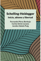 Schelling-Heidegger: inicio, abismo y libertad