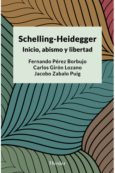 Schelling-Heidegger: inicio, abismo y libertad