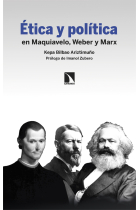 Ética y política en Maquiavelo, Weber y Marx