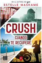 Crush 3. Cuando te recuperé